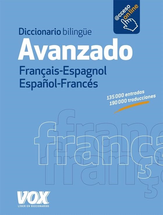 DICCIONARIO VOX AVANZADO FRANÇAIS-ESPAGNOL / ESPAÑOL-FRANCÉS | 9788499740805 | LAROUSSE EDITORIAL | Llibreria La Gralla | Llibreria online de Granollers