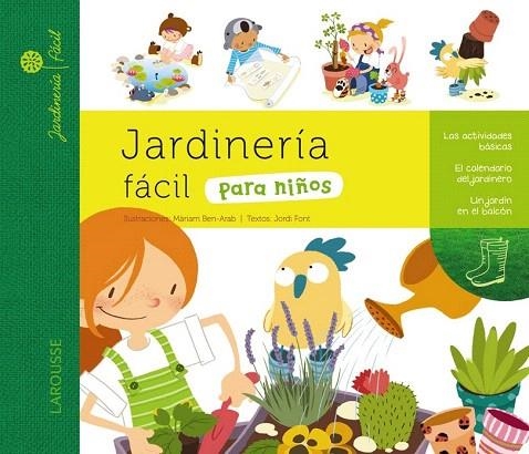 JARDINERÍA FÁCIL PARA NIÑOS | 9788415411925 | LAROUSSE EDITORIAL | Llibreria La Gralla | Llibreria online de Granollers