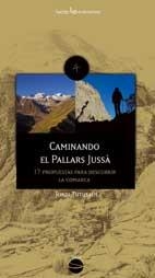 CAMINANDO EL PALLARS JUSSA | 9788496754126 | TUTUSAUS, JORDI | Llibreria La Gralla | Llibreria online de Granollers