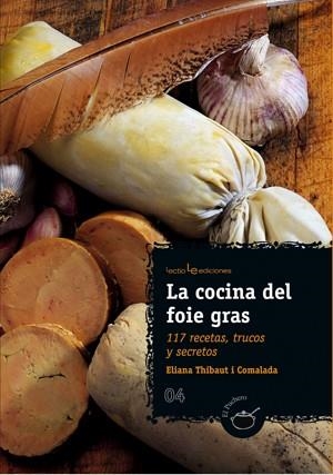 COCINA DEL FOIE GRAS, LA (EL PUCHERO, 04) | 9788496754256 | THIBAUT I COMALADA, ELIANA | Llibreria La Gralla | Llibreria online de Granollers