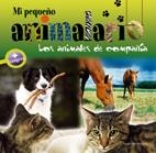 MI PEQUEÑO ANIMALARIO. LOS ANIMALES DE COMPAÑIA | 9788496754416 | PATRICK DAVID. MARCO FERRARIS Y OLIVIER VERBRUGGHE | Llibreria La Gralla | Llibreria online de Granollers