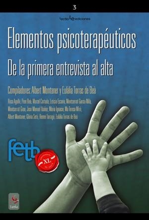 ELEMENTOS PSICOTERAPEUTICOS. DE LA PRIMERA VISITA AL ALTA | 9788415088042 | MONTANER, ALBERT; TORRAS DE BEA, EULALIA (COMP) | Llibreria La Gralla | Llibreria online de Granollers