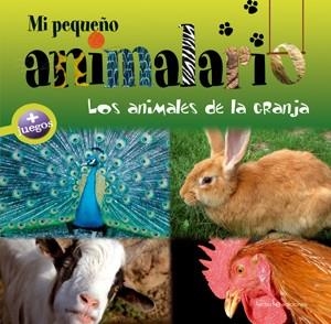 MI PEQUEÑO ANIMALARIO. LOS ANIMALES DE LA GRANJA | 9788415088004 | PATRICK DAVID. ILUSTADOR: OLIVIER VERBRUGGHE. FOTOGRAFÍAS: FOTOLIA Y BIOSPHOTO | Llibreria La Gralla | Llibreria online de Granollers