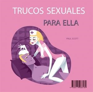 TRUCOS SEXUALES PARA ÉL / TRUCOS SEXUALES PARA ELLA | 9788415088189 | MORTENSEN, SOPHIA; SCOTT, PAUL | Llibreria La Gralla | Llibreria online de Granollers