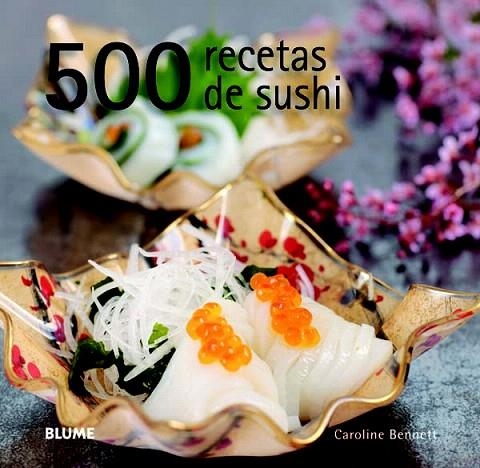 500 RECETAS DE SUSHI | 9788415317111 | BENNETT, CAROLINE | Llibreria La Gralla | Llibreria online de Granollers