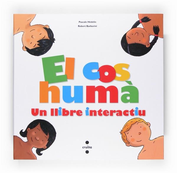 COS HUMA, EL. UN LLIBRE INTERACTIU | 9788466118217 | HEDELLIN, PASCALE; BARBORINI, ROBERT | Llibreria La Gralla | Llibreria online de Granollers