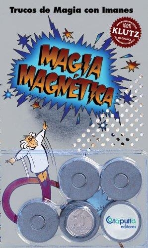 MAGIA MAGNETICA | 9789871078400 | DOHERTY, PAUL / CASSIDY, JOHN | Llibreria La Gralla | Llibreria online de Granollers