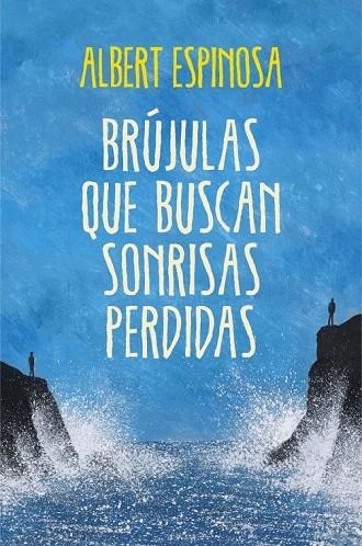 BRÚJULAS QUE BUSCAN SONRISAS PERDIDAS | 9788425349126 | ESPINOSA, ALBERT | Llibreria La Gralla | Llibreria online de Granollers