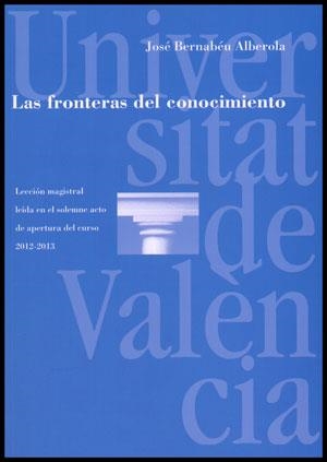 FRONTERAS DEL CONOCIMIENTO, LAS | 9788437088754 | BERNABÉU ALBEROLA, JOSÉ | Llibreria La Gralla | Librería online de Granollers