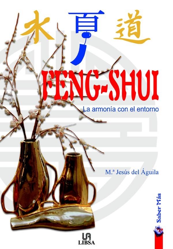 FENG SHUI LA ARMONIA CON EL ENTORNO (SABER MAS) | 9788466203302 | DEL AGUILA, MARIA JESUS | Llibreria La Gralla | Librería online de Granollers