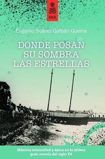 DONDE POSAN SU SOMBRA LAS ESTRELLAS | 9788489624900 | SUÁREZ, EUGENIO / GUERRA, GALBÁN | Llibreria La Gralla | Llibreria online de Granollers