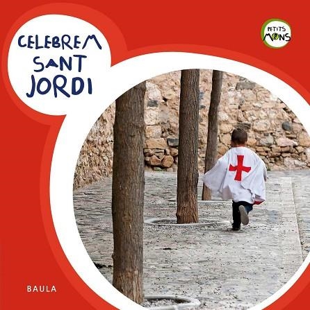 CELEBREM SANT JORDI (PETITS MONS,8) | 9788447922444 | EQUIP BAULA | Llibreria La Gralla | Llibreria online de Granollers