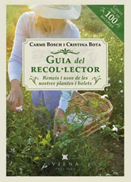 GUIA DEL RECOL.LECTOR.REMEIS I USOS DE LES PLANTES I BOLETS | 9788483307250 | BOSCH, CARME / BOTA, CRISTINA | Llibreria La Gralla | Llibreria online de Granollers