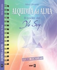 ALQUIMIA DEL ALMA.EL PODER DEL YO SOY | 9788441432796 | LLINARES, NINA | Llibreria La Gralla | Librería online de Granollers
