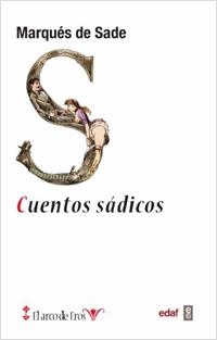 CUENTOS SÁDICOS (EL ARCO DE EROS,3) | 9788441432888 | MARQUÉS DE SADE | Llibreria La Gralla | Llibreria online de Granollers