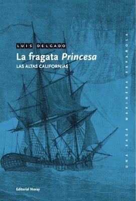 FRAGATA PRINCESA, LA. LAS ALTAS CALIFORNIAS | 9788474862430 | DELGADO BAÑÓN, LUIS | Llibreria La Gralla | Llibreria online de Granollers