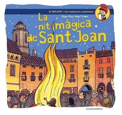 NIT MÀGICA DE SANT JOAN, LA | 9788490341223 | ROIG, ROGER; PRADES, HUGO | Llibreria La Gralla | Llibreria online de Granollers