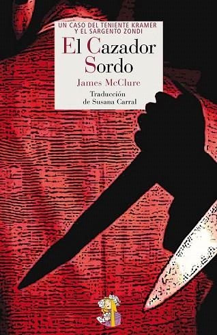 CAZADOR SORDO (UN CASO DEL TENIENTE KRAMER Y EL SARGENTO ZONDI,22) | 9788494094071 | MCCLURE, JAMES | Llibreria La Gralla | Llibreria online de Granollers