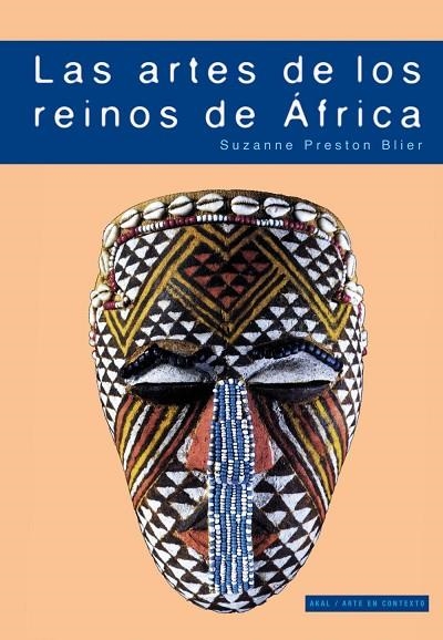 ARTES DE LOS REINOS DE ÁFRICA, LOS | 9788446029151 | BLIER, SUZANNE PRESTON | Llibreria La Gralla | Llibreria online de Granollers