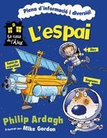 ESPAI, L' (LA CASA DE L'ÀLEX) | 9788424636913 | ARDAGH, PHILIP; GORDON, MIKE | Llibreria La Gralla | Llibreria online de Granollers