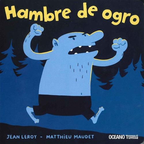 HAMBRE DE OGRO | 9786074008944 | LEROY, JEAN / MAUDET, MATTHIEU | Llibreria La Gralla | Llibreria online de Granollers