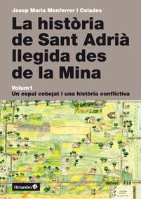 HISTÒRIA DE SANT ADRIÀ LLEGIDA DES DE LA MINA, LA. VOLUM 1 | 9788499213958 | MONFERRER I CELADES, JOSEP MARIA | Llibreria La Gralla | Llibreria online de Granollers