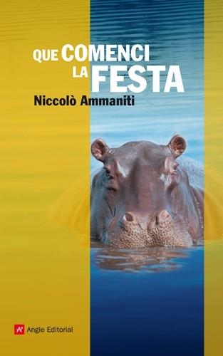 QUE COMENCI LA FESTA | 9788415002628 | AMMANITI, NICCOLO | Llibreria La Gralla | Llibreria online de Granollers