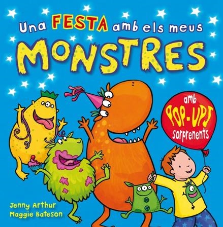 FESTA AMB ELS MEUS MONSTRES, UNA (POP-UPS SORPRENENTS) | 9788479428747 | ARTHUR, JENNY / BATESON, MAGGIE | Llibreria La Gralla | Librería online de Granollers