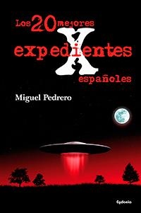 20 MEJORES EXPEDIENTES X, LOS | 9788493806484 | PEDRERO, MIGUEL | Llibreria La Gralla | Llibreria online de Granollers