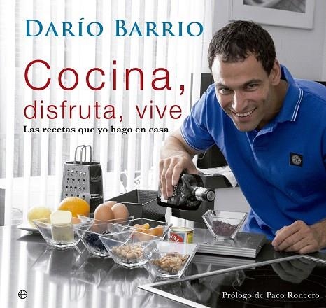 COCINA, DISFRUTA, VIVE | 9788499708096 | BARRIO, DARIO | Llibreria La Gralla | Llibreria online de Granollers