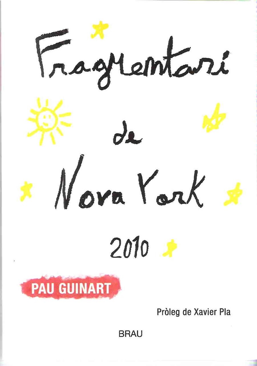 FRAGMENTARI DE NOVA YORK 2010 | 9788496905672 | GUINART, PAU | Llibreria La Gralla | Llibreria online de Granollers