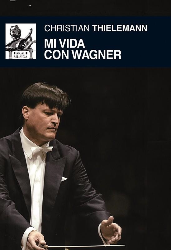 MI VIDA CON WAGNER | 9788446037484 | THIELEMANN, CHRISTIAN | Llibreria La Gralla | Llibreria online de Granollers