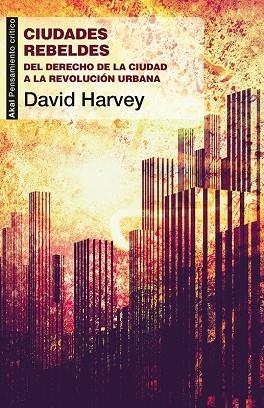 CIUDADES REBELDES | 9788446037996 | HARVEY, DAVID | Llibreria La Gralla | Llibreria online de Granollers