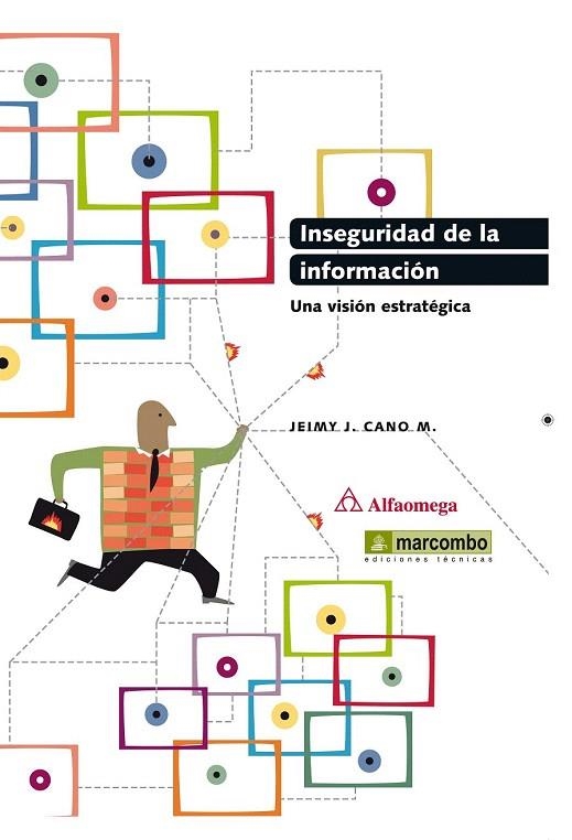 INSEGURIDAD DE LA INFORMACIÓN.UNA VISIÓN ESTRATÉGICA | 9788426719812 | CANO M., JEIMY J. | Llibreria La Gralla | Llibreria online de Granollers