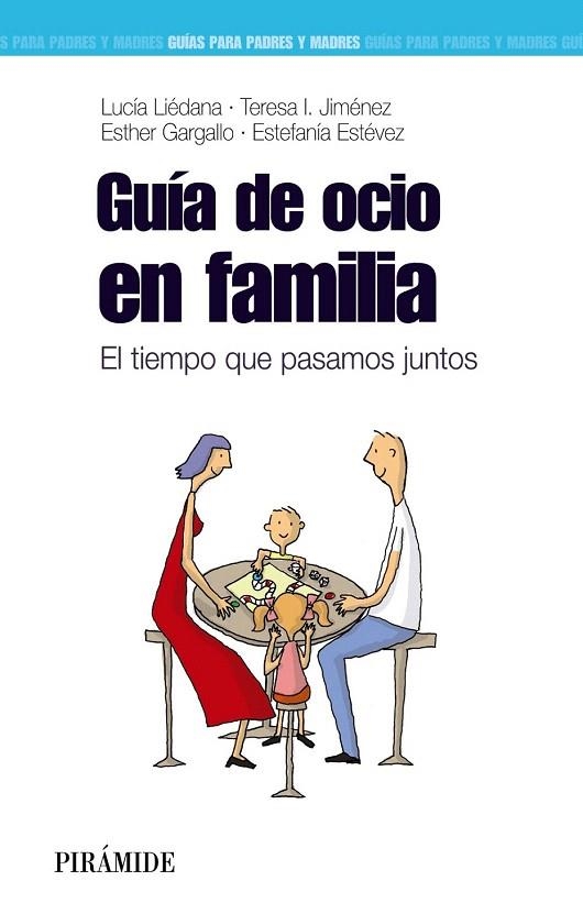 GUÍA DE OCIO EN FAMILIA | 9788436829112 | LIÉDANA, LUCÍA/JIMÉNEZ, TERESA I./GARGALLO, ESTHER/ESTÉVEZ, ESTEFANÍA | Llibreria La Gralla | Llibreria online de Granollers