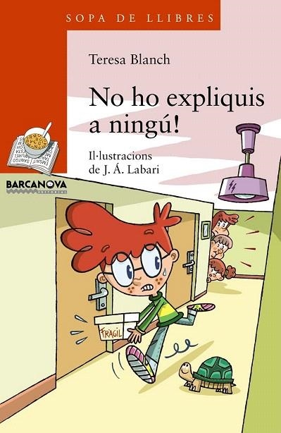 NO HO EXPLIQUIS A NINGÚ! (SOPA LLIBRE TARONJA 202) | 9788448932183 | BLANCH, TERESA | Llibreria La Gralla | Librería online de Granollers