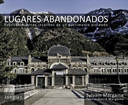 LUGARES ABANDONADOS.  | 9782915807844 | MARGAINE, SYLVAIN | Llibreria La Gralla | Llibreria online de Granollers