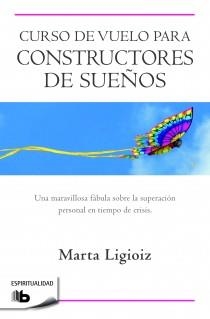 CURSO DE VUELO PARA CONSTRUCTORES DE SUEÑOS (B DE BOLSILLO) | 9788498728149 | LIGIOIZ, MARTA | Llibreria La Gralla | Librería online de Granollers