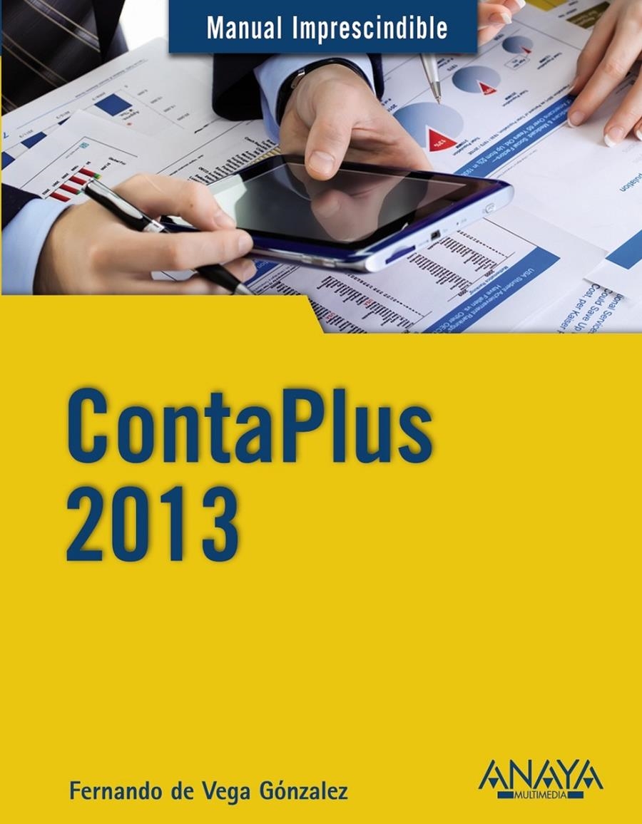 CONTAPLUS 2013 MANUAL IMPRESCINDIBLE | 9788441533523 | DE VEGA, FERNANDO  | Llibreria La Gralla | Llibreria online de Granollers