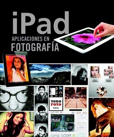 IPAD. APLICACIONES EN FOTOGRAFIA | 9788499282442 | ELIZONDO, OLMAN/IZQUIERDO, CRISTINA | Llibreria La Gralla | Llibreria online de Granollers