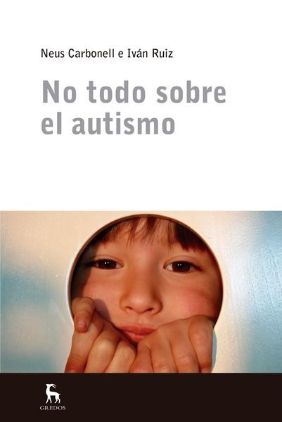 NO TODO SOBRE EL AUTISMO | 9788424936808 | CAMOS, NEUS / RUIZ, IVAN | Llibreria La Gralla | Llibreria online de Granollers