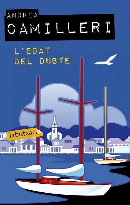 EDAT DEL DUBTE, L' (LABUTXACA) | 9788499306773 | CAMILLERI, ANDREA | Llibreria La Gralla | Llibreria online de Granollers