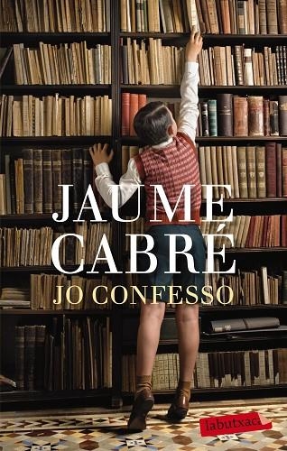 JO CONFESSO (LABUTXACA) | 9788499306865 | CABRE, JAUME | Llibreria La Gralla | Llibreria online de Granollers