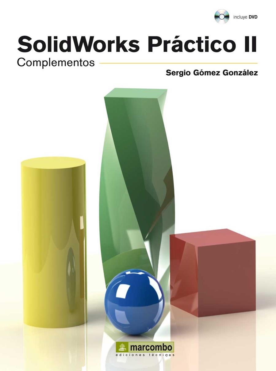 SOLIDWORKS PRACTICO II. COMPLEMENTOS (+DVD) | 9788426718839 | GOMEZ GONZALEZ, SERGIO | Llibreria La Gralla | Llibreria online de Granollers