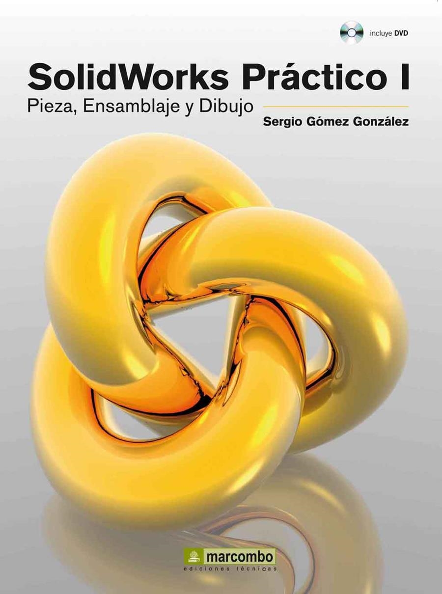 SOLIDWORKS PRÁCTICO I | 9788426718013 | GOMEZ GONZÁLEZ, SERGIO | Llibreria La Gralla | Librería online de Granollers