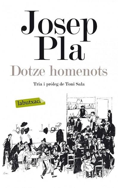 DOTZE HOMENOTS (LABUTXACA) | 9788499307039 | PLA, JOSEP | Llibreria La Gralla | Llibreria online de Granollers