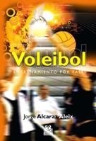 VOLEIBOL. ENTRENAMIENTO POR FASES | 9788499100685 | ALCARAZ ALEIX, JORGE | Llibreria La Gralla | Llibreria online de Granollers