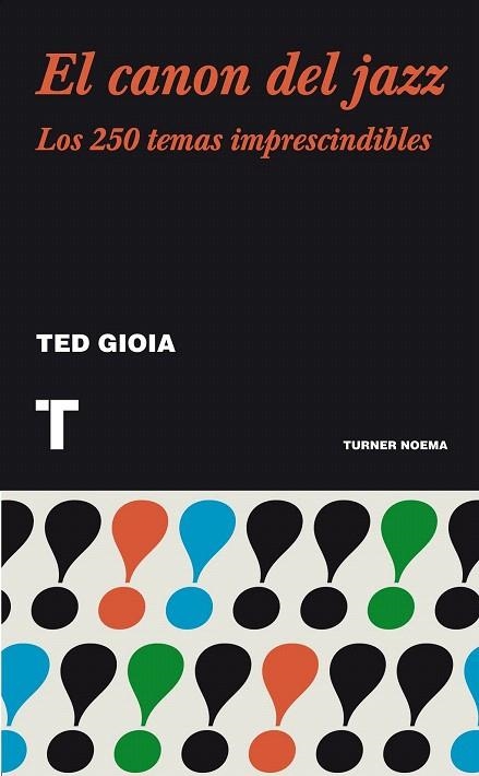 CANON DEL JAZZ.LOS 250 TEMAS IMPRESCINDIBLES | 9788415832027 | GIOIA, TED | Llibreria La Gralla | Llibreria online de Granollers