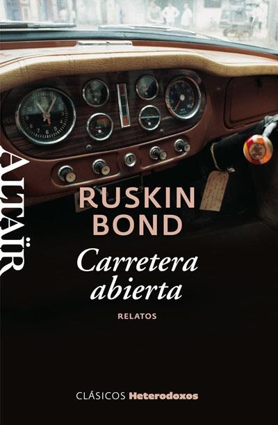 CARRETERA ABIERTA (CLASICOS HETERODOXOS) | 9788493755577 | BOND, RUSKIN | Llibreria La Gralla | Llibreria online de Granollers