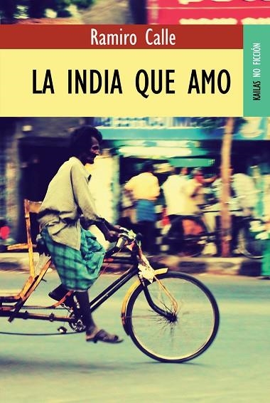 INDIA QUE AMO, LA | 9788489624603 | CALLE, RAMIRO | Llibreria La Gralla | Llibreria online de Granollers